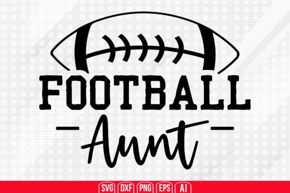 Football Aunt SVG: Graphics & Crafts Asset Review