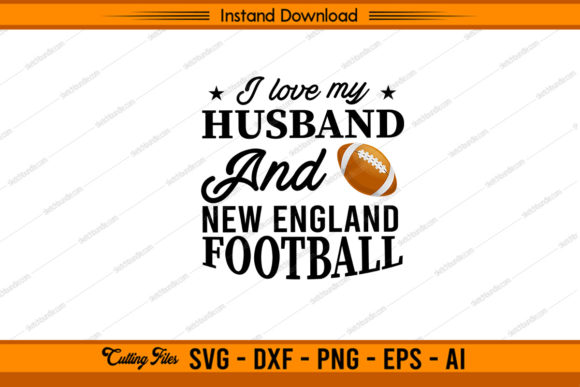 I Love My Husband New England Football