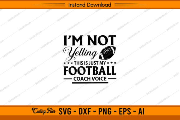 I’m Not Yelling — This Is Just My Football: Graphics for Crafts