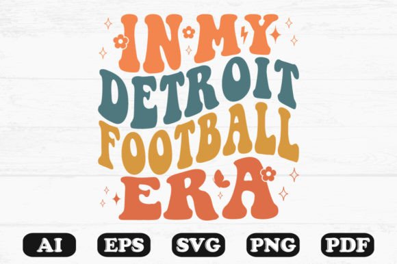 In My Detroit Football Era Retro Wavy SVG