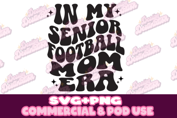 In My Senior Football Mom Era Design: Graphics & Crafts