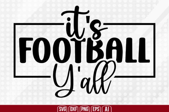 It’s Football Y’all