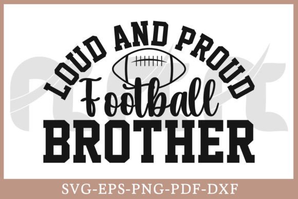 Loud and Proud Football Brother Shirt