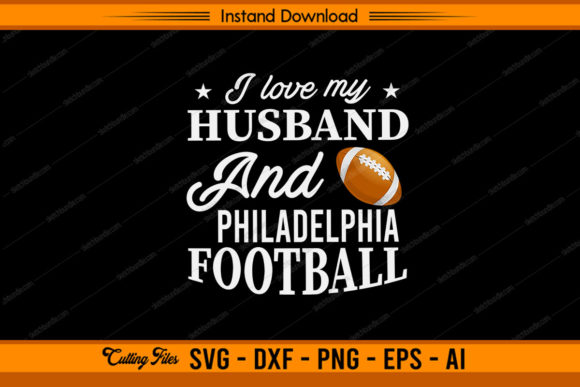 Love My Husband Philadelphia Football Graphics & Crafts