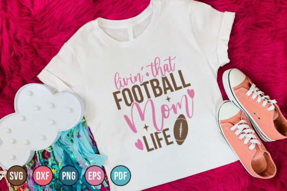 Mothers Day, Livin That Football Graphics