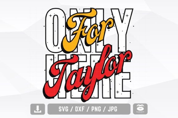 Only Here for Taylor SVG: Football Graphics for Crafts