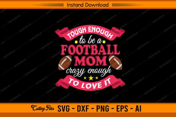 To Be a Football Mom: Graphics & Crafts